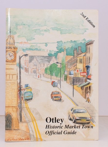 Official Guide to Otley. Historic Market Town. Issued by Authority …