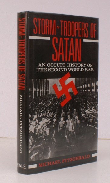 Storm-Troopers of Satan. An Occult History of the Second World …