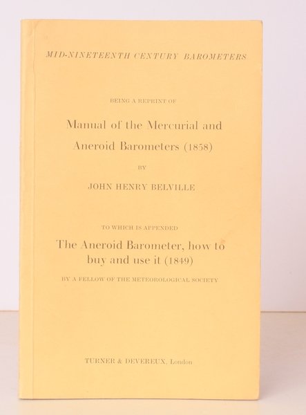Mid-Nineteenth Barometers. Being a Reprint of Manual of the Mercurial …