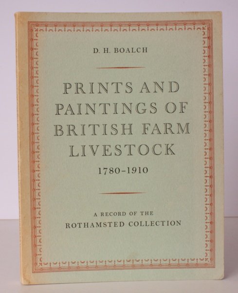 Prints and Paintings of British Farm Livestock, 1780-1910. A Record …