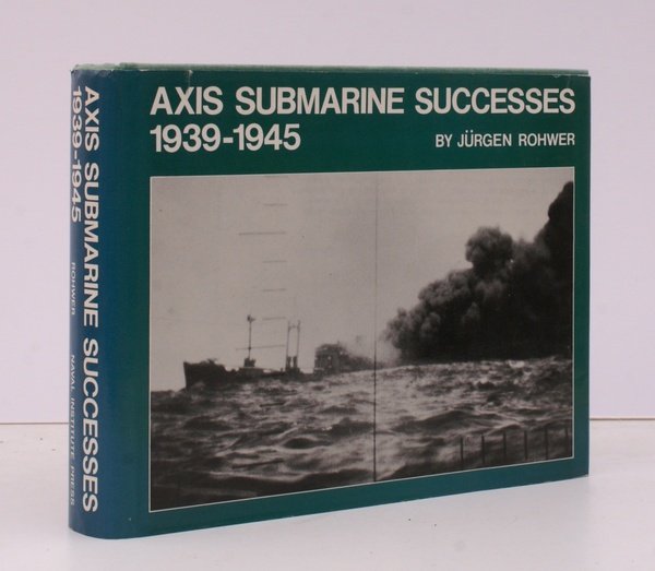 Axis Submarine Successes 1939-1945. [German, Italian and Japanese Submarines Successes]. …