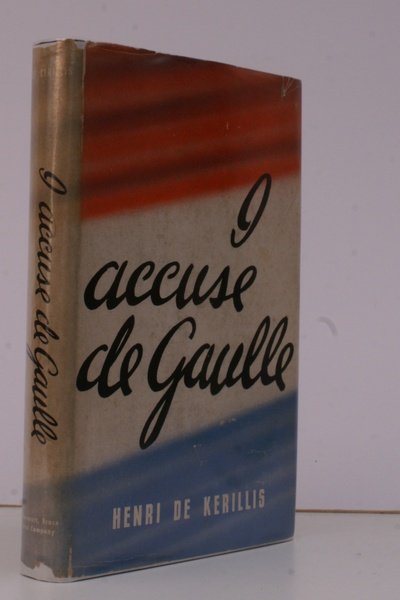 I Accuse Ge Gaulle. Translated from the French by Harold …