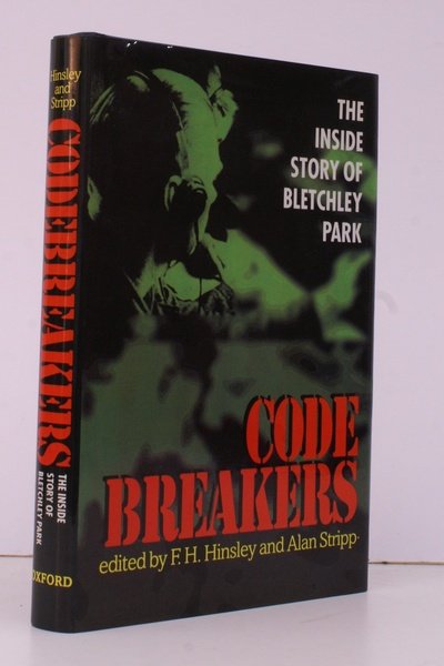 Codebreakers. The Inside Story of Bletchley Park.