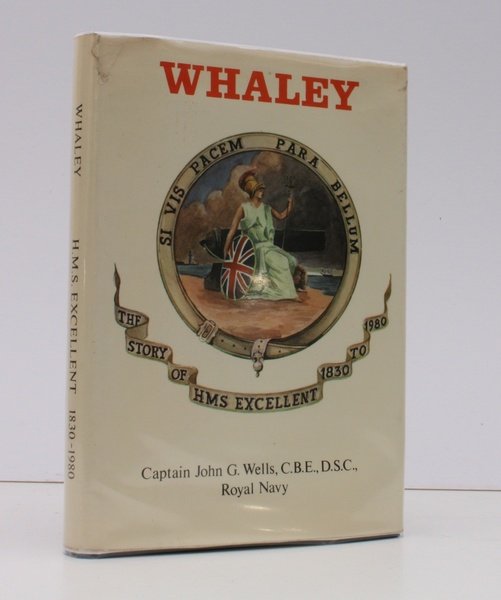 Whaley. The Story of HMS Excellent from 1830 to 1980. …