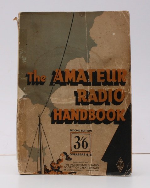 The Amateur Radio Handbook. Second Edition. 'Dedicated to the Radio …