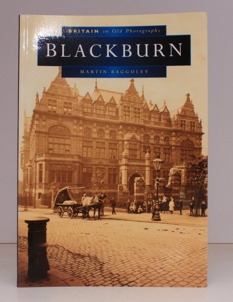 Britain in Old Photographs. Blackburn. [Second Edition]. NEAR FINE COPY