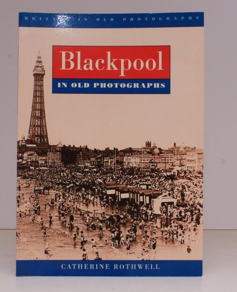 Blackpool in Old Photographs. NEAR FINE COPY