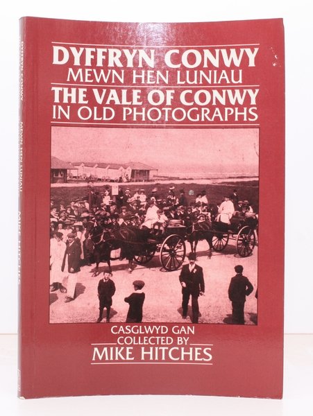 The Vale of Conwy in Old Photographs. NEAR FINE COPY