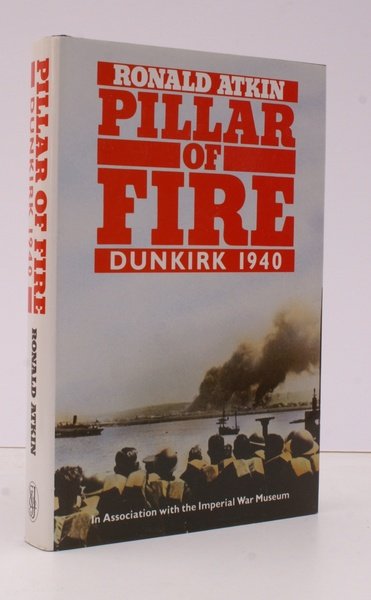 Pillar of Fire. Dunkirk 1940. NEAR FINE COPY IN UNCLIPPED …