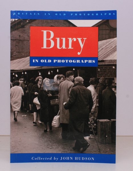 Britain in Old Photographs. Bury. NEAR FINE COPY