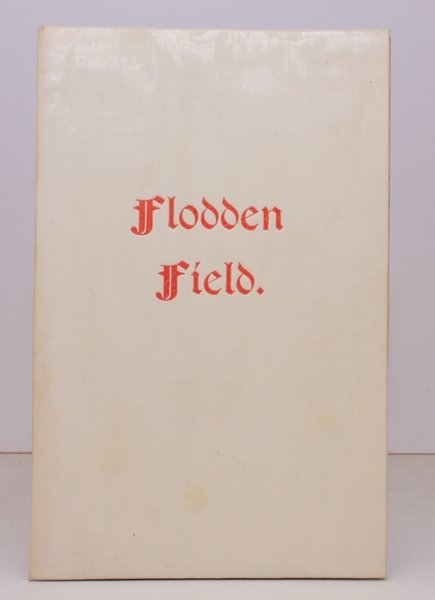 Flodden Field. [Reprinted from Macmillan's Magazine, October 1907]. NEAR FINE …