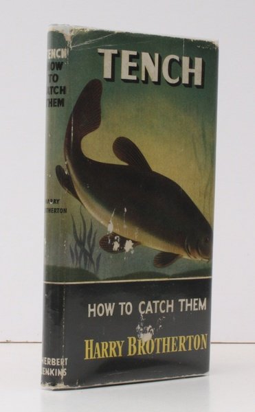 Tench. How to Catch Them. [Second Impression]. NEAR FINE COPY …