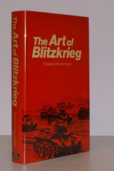 The Art of Blitzkrieg. NEAR FINE COPY IN DUSTWRAPPER