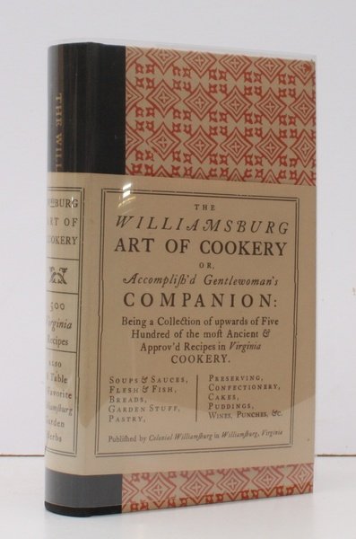 The Williamsburg Art of Cookery [Thirteenth Printing]. he Williamsburg Art …