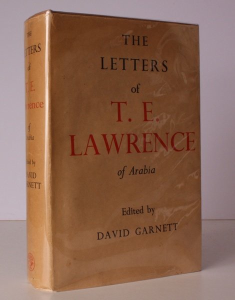 The Letters of T.E. Lawrence. Edited by David Garnett. THE …