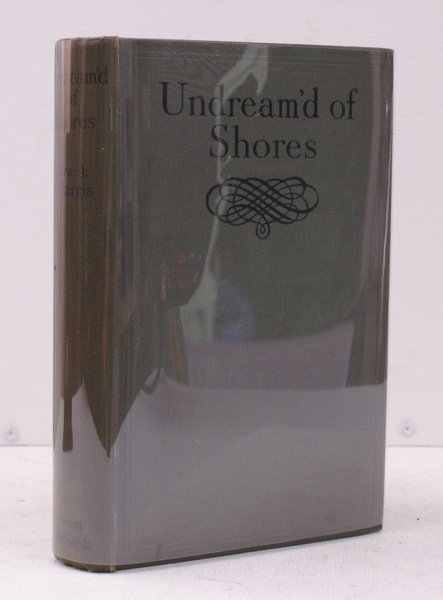 Undream'd of Shores. [First UK Edition].