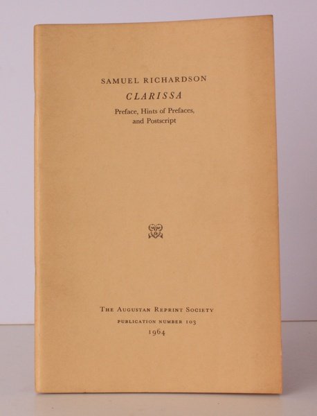 Clarissa: Preface, Hints of Prefaces and Postscript. Introduction by R. …