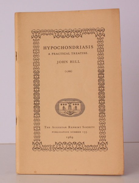 Hypochondriasis. A Practical Treatise (1766). Introduction by G.S. Rousseau. [Facsimile …