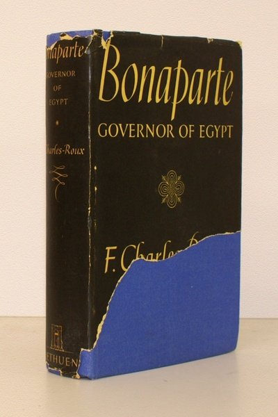 Bonaparte: Governor of Egypt. Translated from the French by E. …
