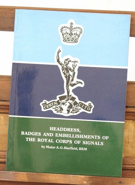 Headdress, Badges & Embellishments of The Royal Corps of Signals. …