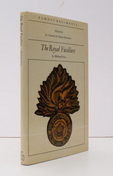 Famous Regiments. The Royal Fusiliers. (The 7th Regiment of Foot). …