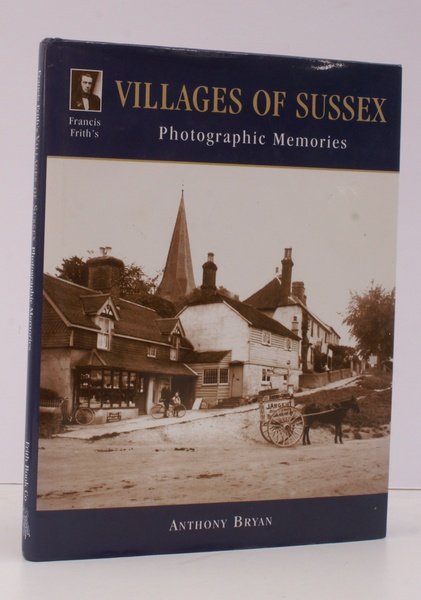 Photographic Memories. Francis Frith's Villages of Sussex.