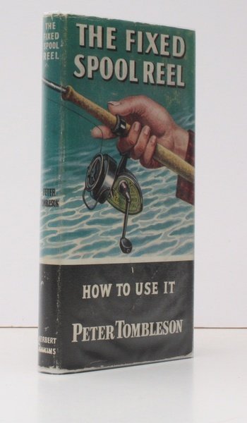 The Fixed Spool Reel. NEAR FINE COPY IN THE DUSTWRAPPER