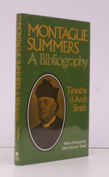 Montague Summers. A Bibliography. Foreword by Father Brocard Sewell [Second …