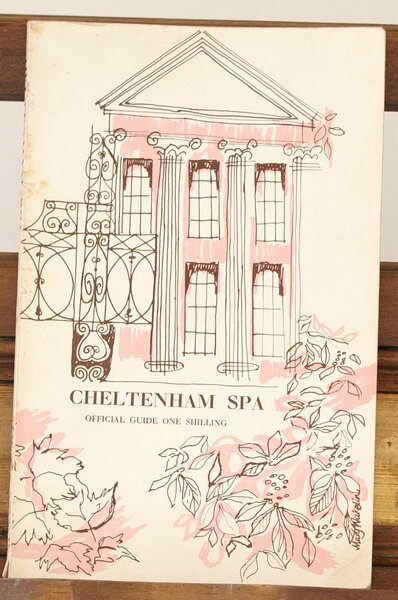 Cheltenham Spa. Home of Health, Beauty and Entertainment. Official Guide. …