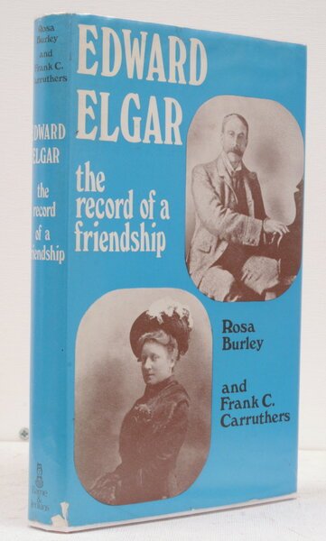 Edward Elgar. The Record of a Friendship. NEAR FINE COPY …