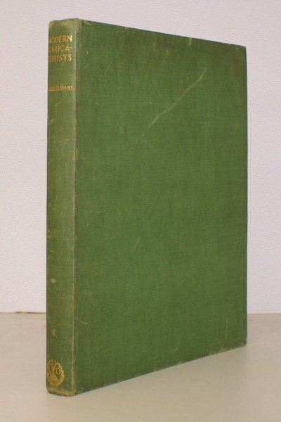 Modern Caricaturists. With a Foreword on the Art of Caricature …