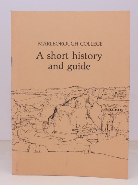 Marlborough College. A Short History and Guide. NEAR FINE COPY