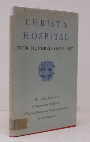 Christ's Hospital. Four Hundred Years Old.