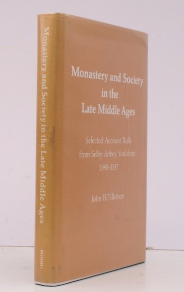 Monastery and Society in the Late Middle Ages. Selected Account …