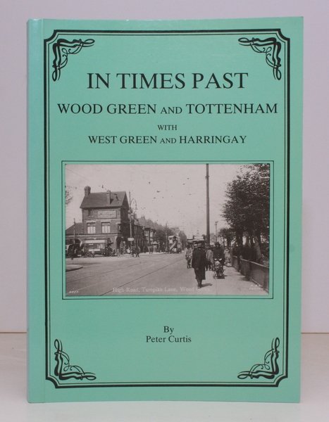 In Times Past. Wood Green and Tottenham with West Green …