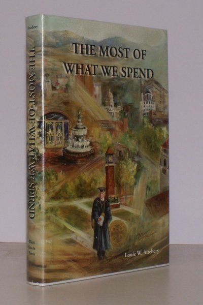 The Most of What We Spend. A Biography of Robert …