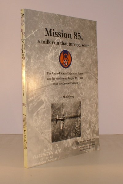 Mission 85. A Milk Run that turned Sour. The Unites …