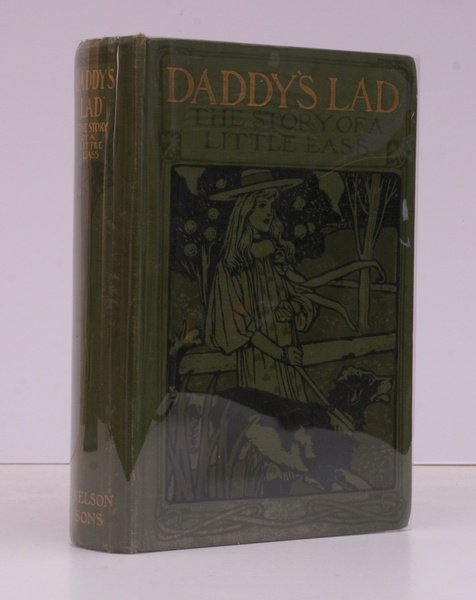 Daddy's Lad. The Story of a Little Lass.
