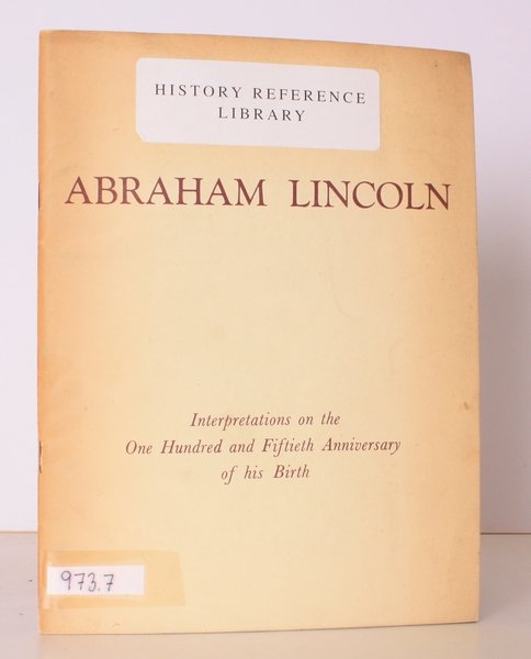 Abraham Lincoln. 12 February 1809 - 15 April 1865. Interpretations …