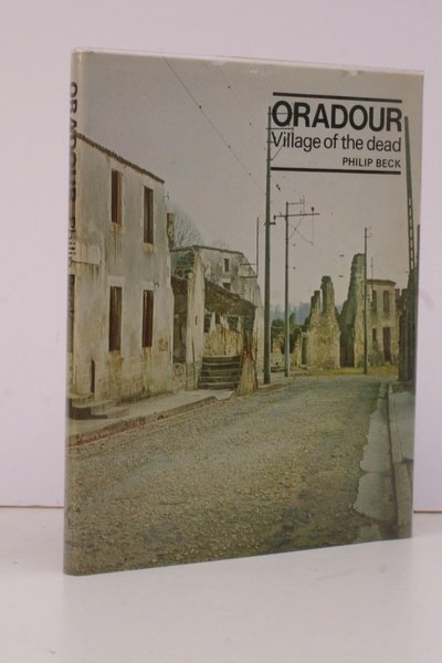 Oradour. Village of the Dead.