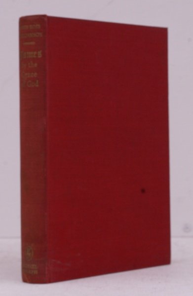 James by the Grace of God. SIGNED PRESENTATION COPY