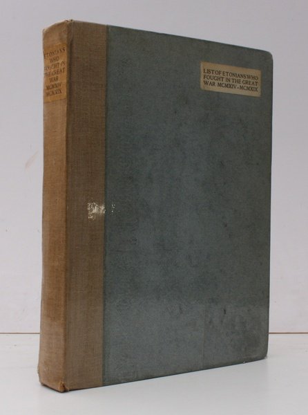 List of Etonians who fought in the Great War MCMXIV-MCMXIX. …