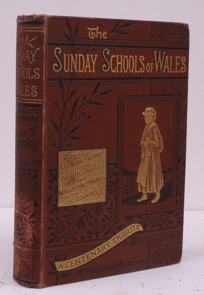 The Sunday Schools of Wales. Their Origin, Progress, Peculiarities & …