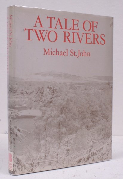 A Tale of Two Rivers. SIGNED PRESENTATION COPY