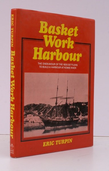 Basket Work Harbour. The Story of the Kowie. [Second Edition]. …