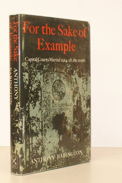 For the Sake of Example. Capital Courts-Martial 1914-1920. With a …