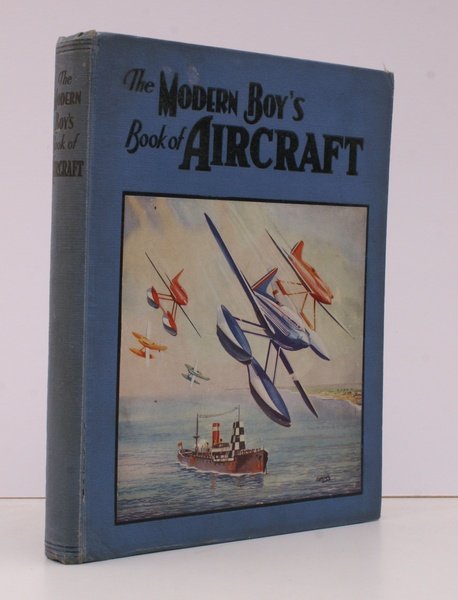 The Modern Boy's Book of Aircraft. The Romance of Man's …