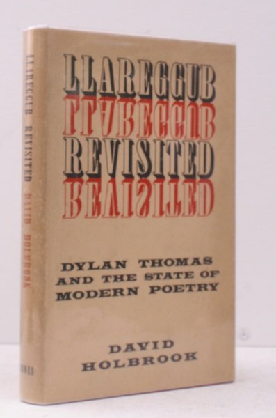 Llareggub Revisited. Dylan Thomas and the State of Modern Poetry.