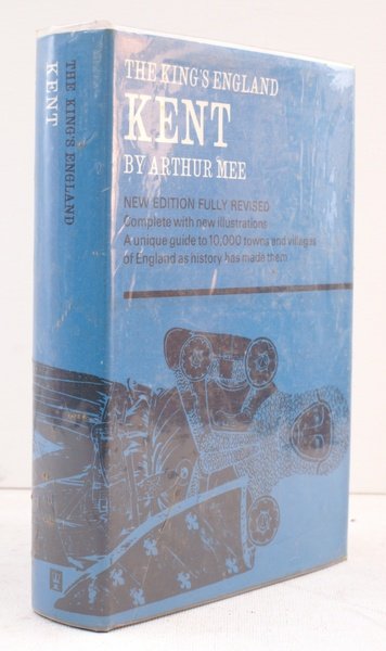 The King's England. Kent. Fully revised and edited by C.R. …