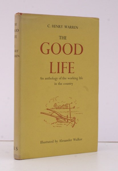 The Good Life. An Anthology of the Life and Work …